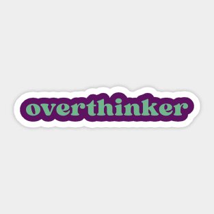 overthinker Sticker